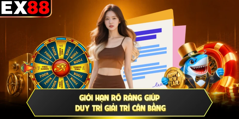 Giới hạn rõ ràng giúp duy trì giải trí cân bằng